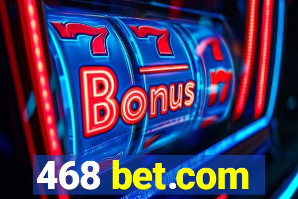 468 bet.com